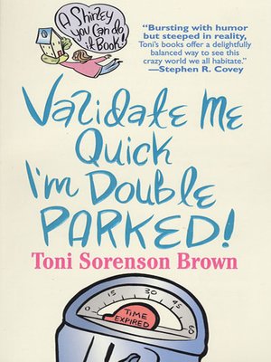 cover image of Validate Me Quick, I'm Double Parked!